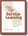 An Asset Builder's Guide to Service-Learning
